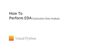 [Visual Python Tutorial] #03. How to Perform EDA