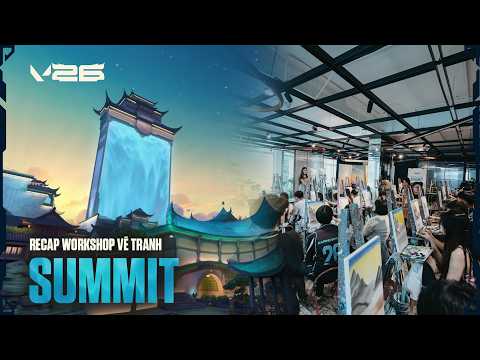 Cọ Vẽ Và Những Khoảnh Khắc Chữa Lành // RECAP WORKSHOP VẼ TRANH SUMMIT