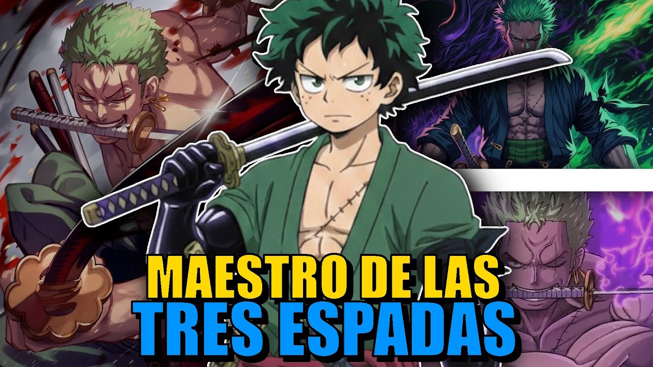 QHPS Deku Tenia Las Habilidades y La Mentalidad De Roronoa Zoro?