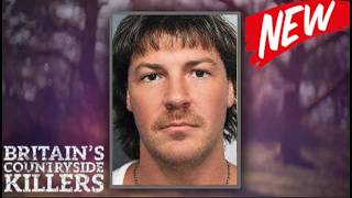 Details Britain's Countryside Killers 2026 💢  Field of Blood 💥UK Murder Documentary Guide