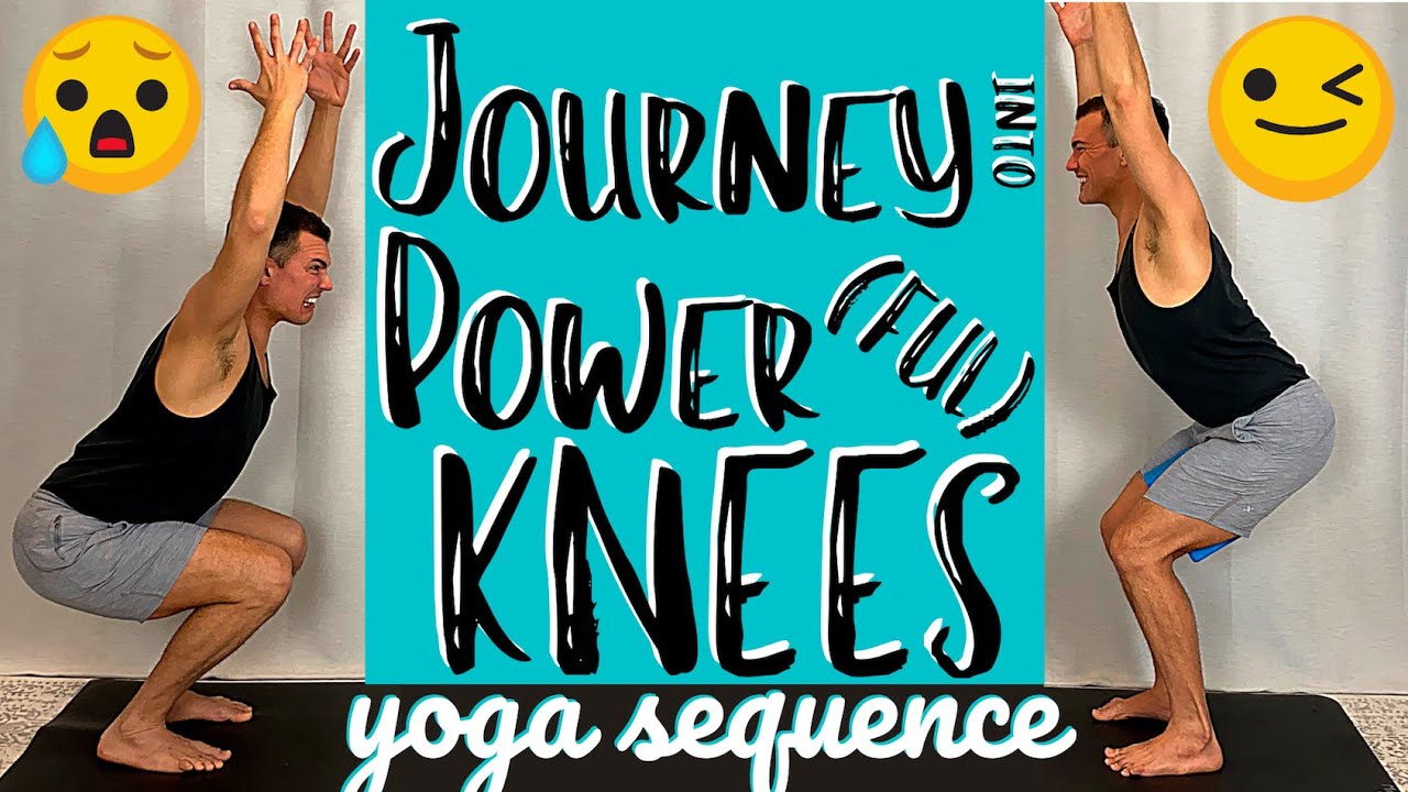Journey into Power(ful) Knees Vinyasa Yoga Sequence for Knee Pain (60