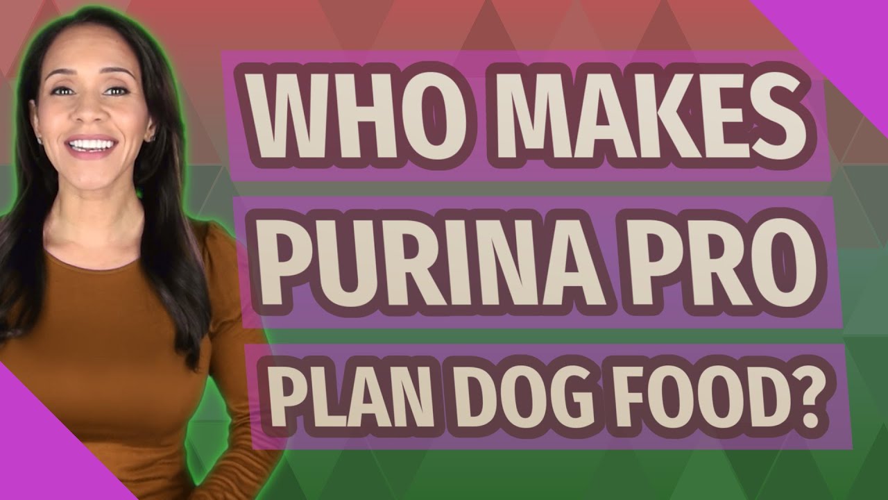Who makes Purina Pro Plan dog food? - YouTube