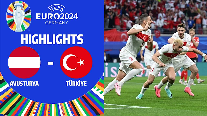 AVUSTURYA - TÜRKİYE | SON 16 TURU | EURO 2024 | ÖZET