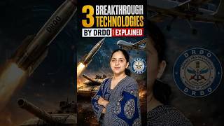 3 Breakthrough Technologies by DRDO Explained