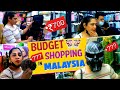 Budget shopping in malaysia    uma riyaz