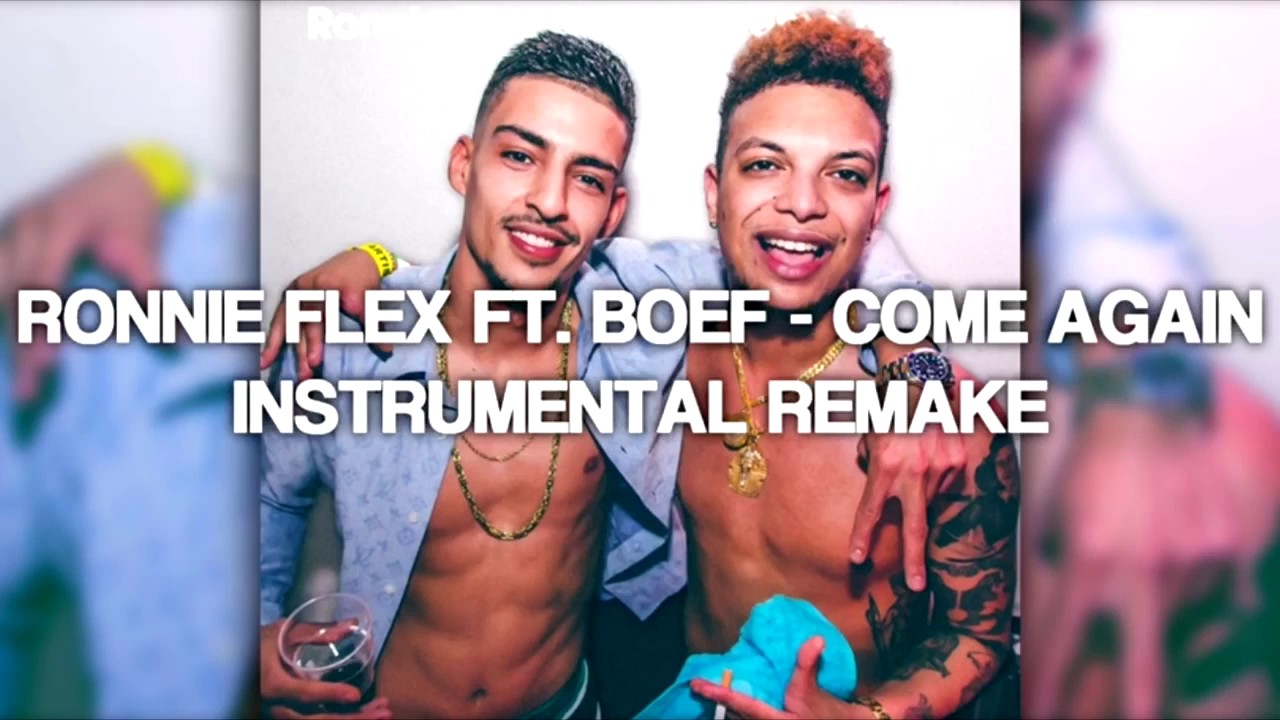 Ronnie flex FT. Boef come again instrumental YouTube