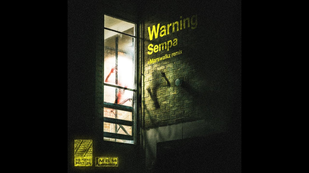 Sempa - Warning Dub (MarsWALKZ Remix) || NO MORE PARTIES || 2023