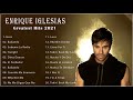 Enrique iglesias greatest hits full album 2021  enrique iglesias best of playlist