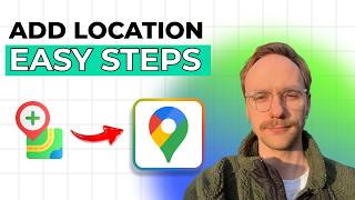 How to add location in Google Maps [2026 Full Guide]