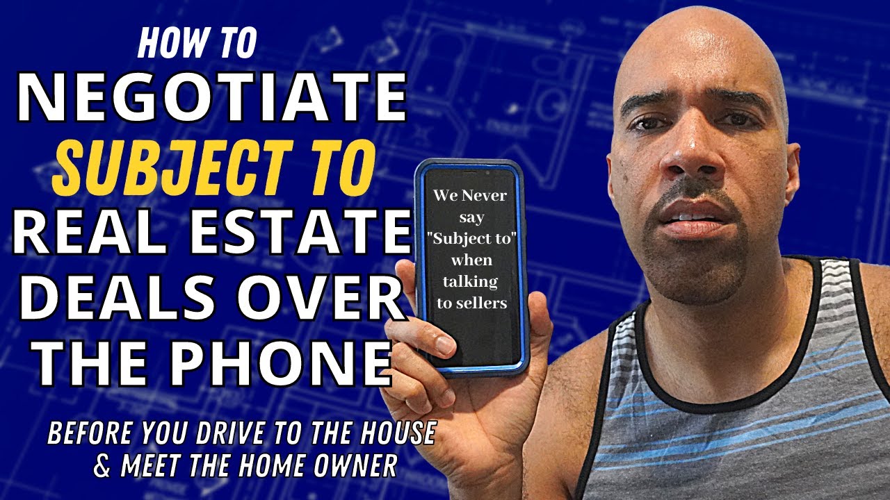 How to negotiate a subject to real estate deal over the phone w seller