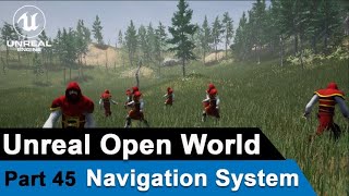 Unreal Open World Navigation System - UE4 Open World Tutorials #45