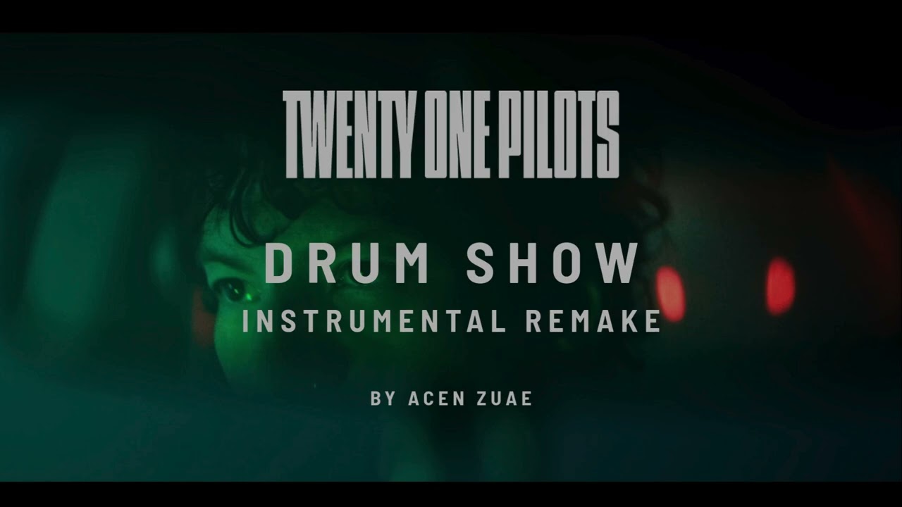 twenty one pilots - Drum Show (Instrumental Remake)
