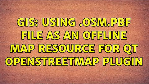 GIS: Using .osm.pbf file as an offline map resource for QT OpenStreetMap plugin