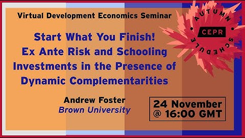 CEPR-VDEV 5 - Start What You Finish! Ex Ante Risk and Schooling Investments in the Presence