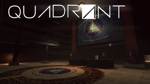 Quadrant | Part 1 | RADIATION? YEAH RIGHT