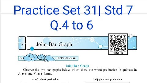 Practice Set 31 | L-7 Joint Bar Graph | Q. 4 to 6 | Std 7Maths