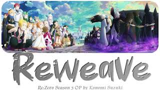 Rezero Season 3  reweave  Opening By Konomi Suzuki vocals only