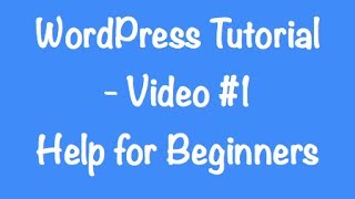 WordPress Tutorial - Video Help for Beginners