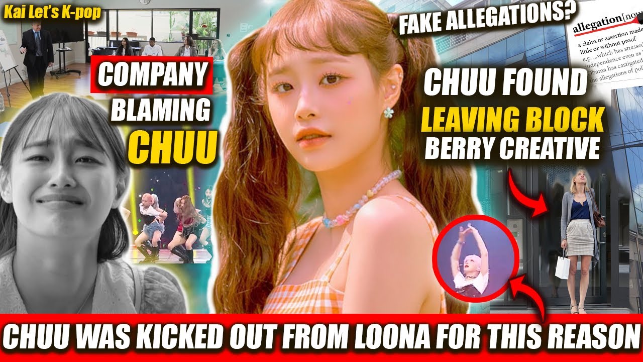WHY CHUU WAS KICKED OUT FROM LOONA BY BLOCK BERRY CREATIVE
