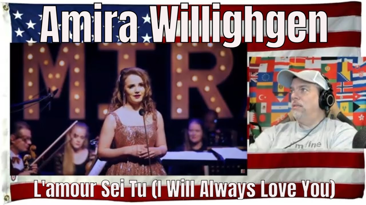 Amira Willighgen - L'amour Sei Tu (I Will Always Love You) - 2022 - REACTION