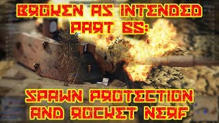 Broken as intended: Part 65 - Spawn Protection & Rocket Nerf - War Thunder Gameplay & Replay