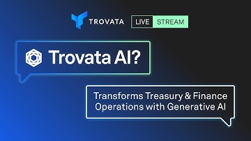 Trovata AI Live Stream: Transform Your #Treasury & #Finance Operations