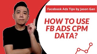 Facebook Ads CPM - How to Draw Insights from CPM? (Facebook Ads Analysis Case Study)