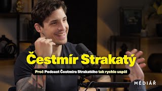 Čestmír Strakatý ~ Proč s vlastním podcastem tak rychle uspěl