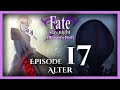 Fate/Stay Night Heaven&#39;s Feel Blind Let&#39;s Play | Episode 17: Alter