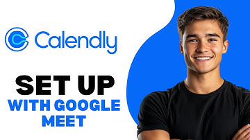 How To Set Up Calendly With Google Meet 2025