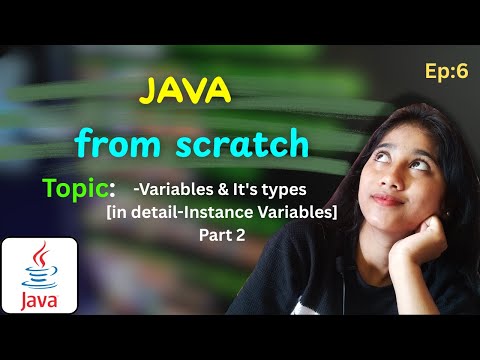 Instance Variables in Java 🤯 | Explained with Examples 🔥 | Java From Scratch EP-6 | Sejal Simplifies