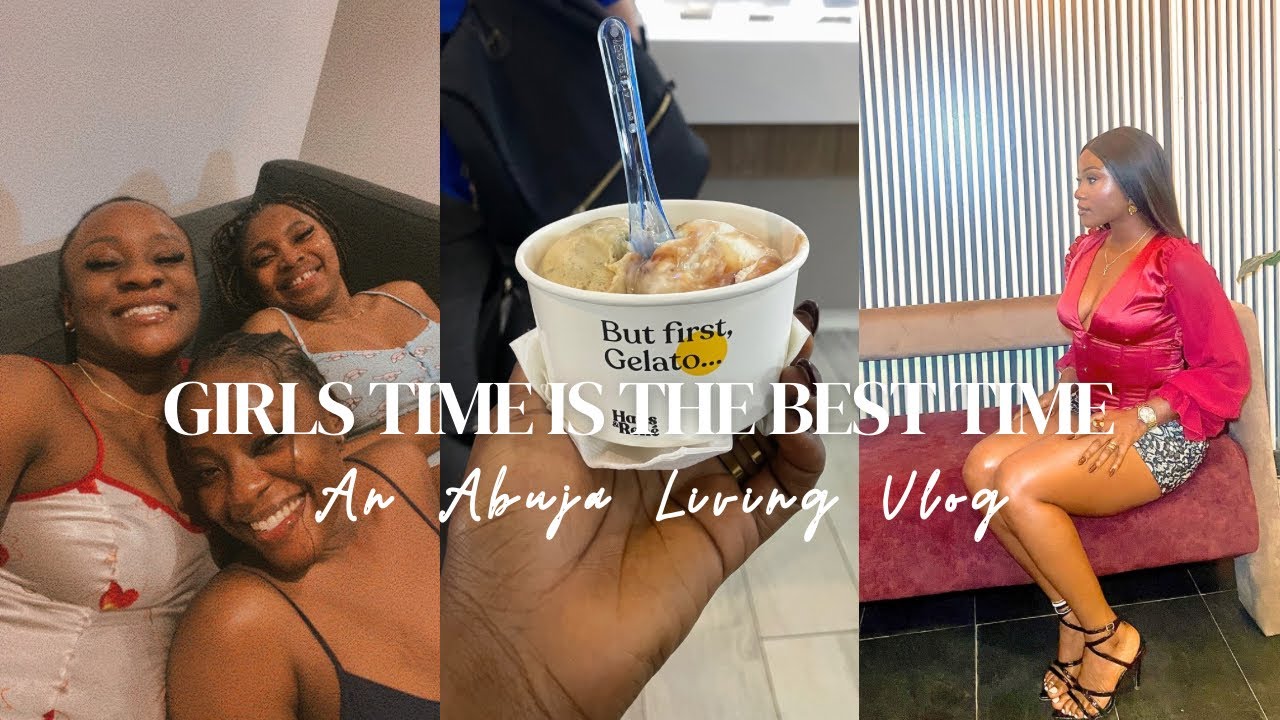 Abuja Living #34 | INSIDE THE ULTIMATE ABUJA LIFESTYLE + girls Night + She’s back! 