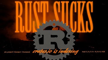 RUST SUCKS (not the borrow checker)