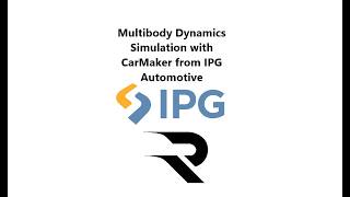 Multibody Dynamics Simulation with CarMaker from IPG Automotive