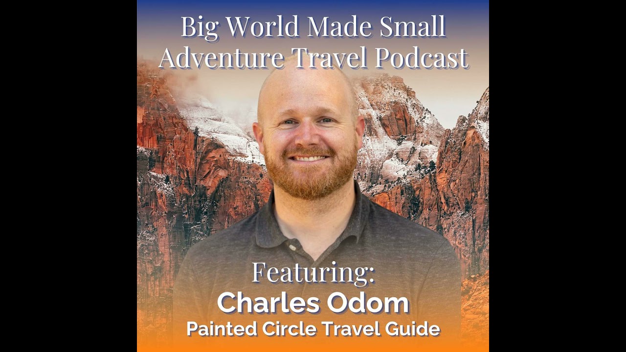 Adventure Travel with Charles Odom - Painted Circle Travel Guide