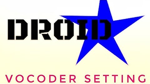 DroidStar Vocoder settings