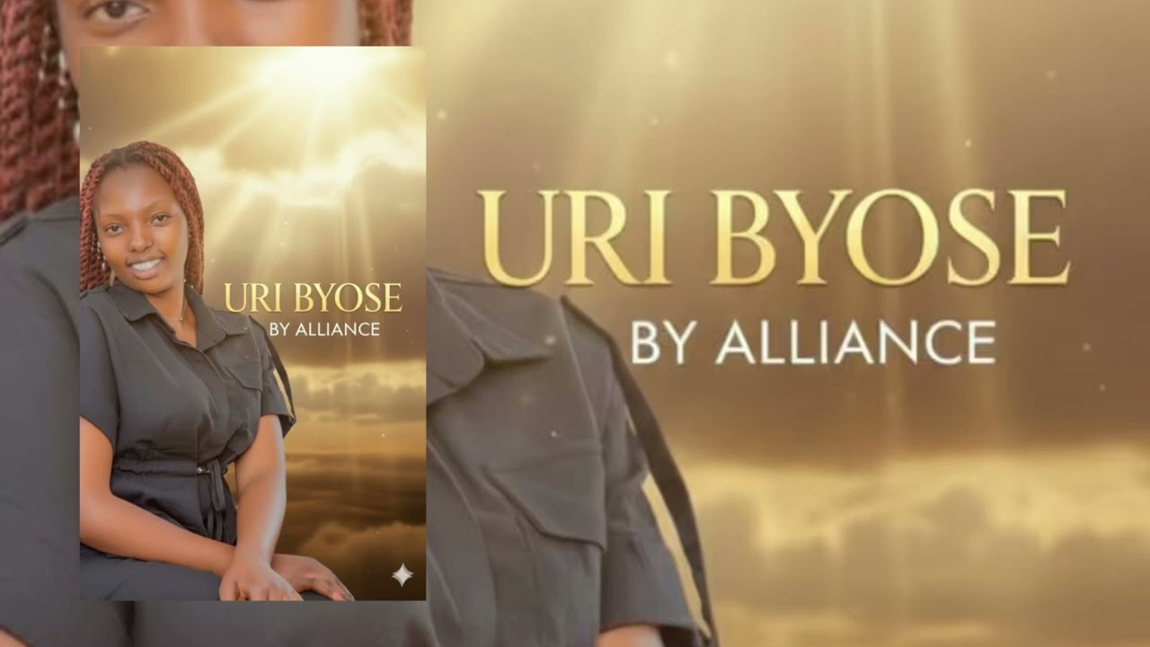 📖 URI BYOSE BY Alliance – Indirimbo nshya | Gospel Rwanda 2025 🎶 🎙️✨