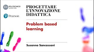 Problem Based Learning (Susanna Sancassani)