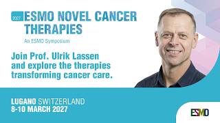 ESMO Novel Cancer Therapies Symposium 2027: Learn about the latest therapies