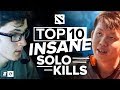 The Top 10 Most Insane Solo Kills in Dota 2