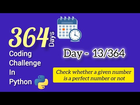 364 days 364 Coding challenges using python Day -13(Given Number is a Perfect Number or Not)