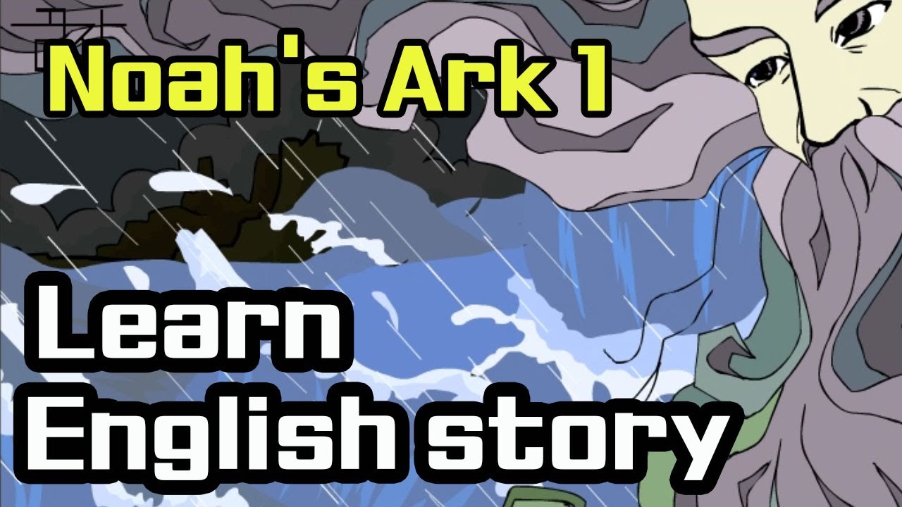 Noah’s Ark 1-Animated Bible Story for Children | Learn English through ...
