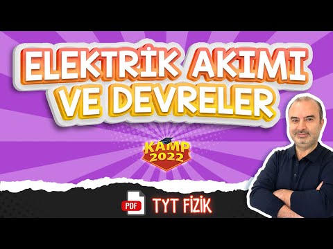 Elektrik Akımı & Devreler | TYT Fizik #Kamp2022 #tyt2022FİZ13
