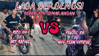 KEMBALI BERTEMU ADU GENGSI🔥🔥|| BEBEK 125 semarangan 🫵🏻🫵🏻