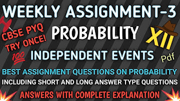 WEEKLY ASSIGNMENT-3 | PROBABILITY | SOLUTION ATLAS