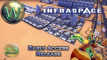 InfraSpace, Launch into Early Access, Episode 23: Traffic Jam - Let