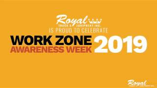National Work Zone Awareness Week 2019 | Royal Truck & Equipment