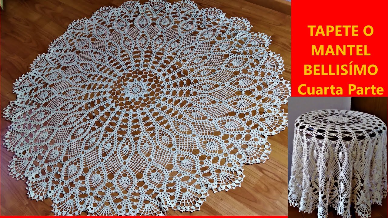 TAPETE O MANTEL BELLISIMO  TUTORIAL  Cuarta Parte
