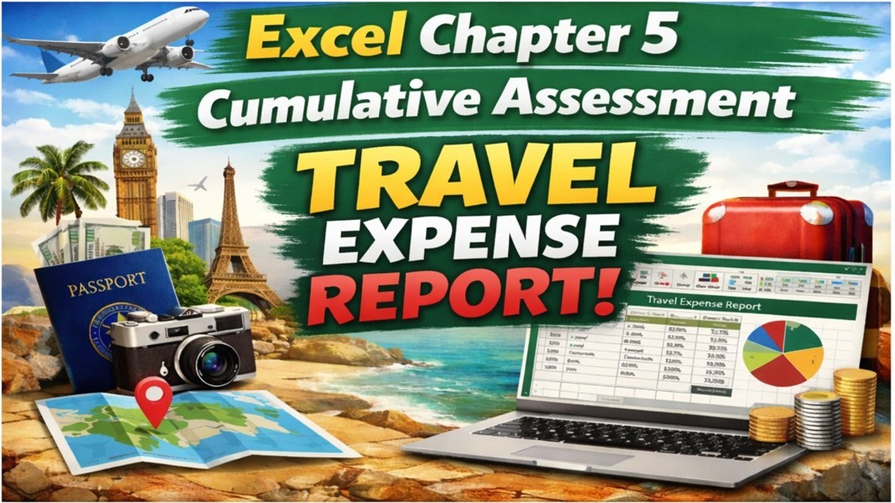 Exp22_Excel_Ch05_CumulativeAssessment_Variation_Travel | Guaranteed clarity & confidence in Excel