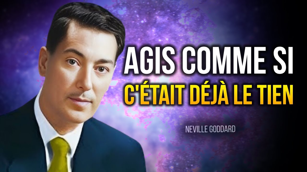 C'EST TRÈS PUISSANT ! REGARDE SEULEMENT PENDANT 20 MINUTES - Neville Goddard